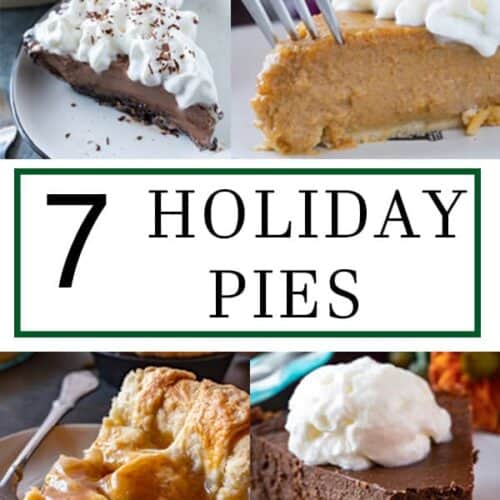 7 Holiday Pies that you want to make!