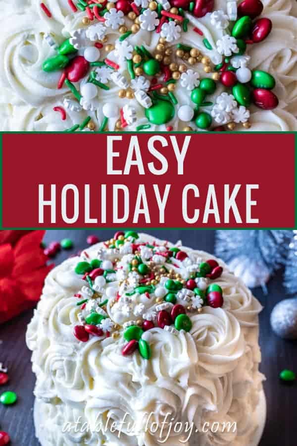 Easy Holiday Cake • A Table Full Of Joy