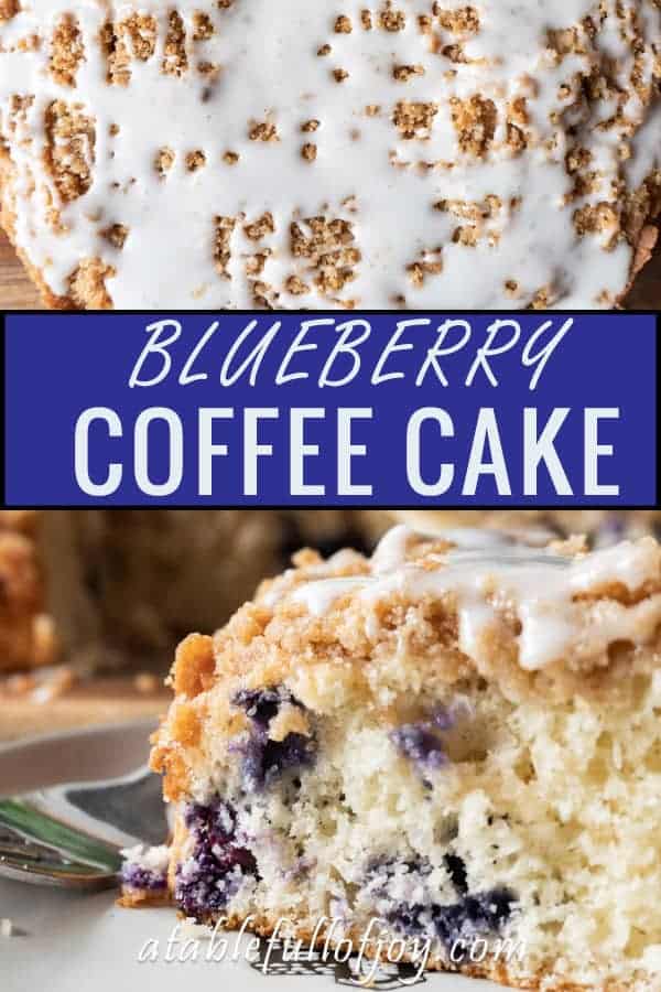 Blueberry Coffee Cake • A Table Full Of Joy