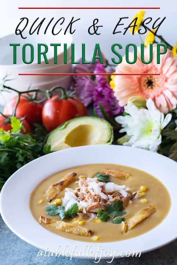 An easy tortilla soup recipe that takes 10 minutes to make! Full of flavor and perfect for dinner, this easy tortilla soup recipe is a winner! #tortillasoup #easy #dinner #soup #chicken #healthy