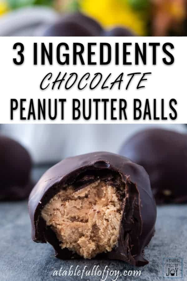  Chocolate Peanut Butter Balls, an easy and delicious treat that is the perfect balance of chocolate and peanut butter! #peanutbutter #3ingredients #nobake #atablefullofjoy #easter #peanutbutterballs #easy 